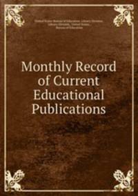 Monthly Record of Current Educational Publications