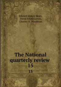 The National quarterly review . 15