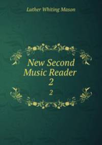 New Second Music Reader .. 2