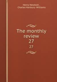 The monthly review. 27