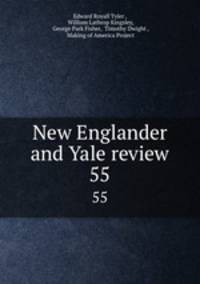 New Englander and Yale review. 55