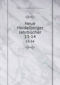 Neue Heidelberger Jahrbcher. 13-14