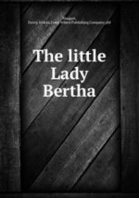 The little Lady Bertha