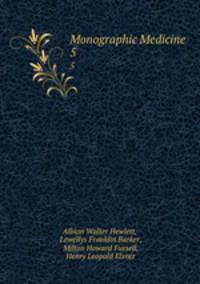 Monographic Medicine. 5