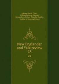 New Englander and Yale review. 23
