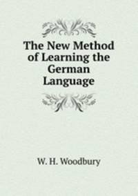 The New Method of Learning the German Language