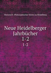 Neue Heidelberger Jahrbcher. 1-2