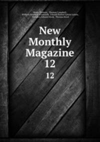 New Monthly Magazine. 12