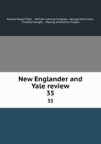 New Englander and Yale review. 35