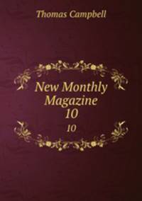 New Monthly Magazine. 10