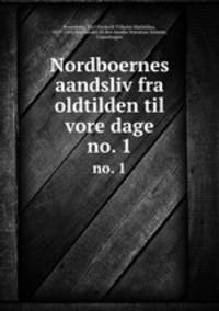 Nordboernes aandsliv fra oldtilden til vore dage. no. 1