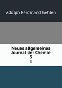 Neues allgemeines Journal der Chemie. 3