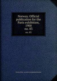 Norway. Official publication for the Paris exhibition, 1900. no. 83