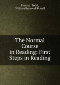 The Normal Course in Reading: First Steps in Reading