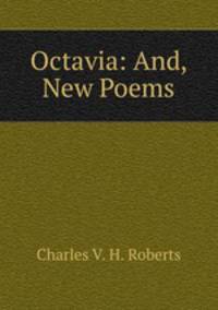 Octavia: And, New Poems