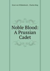 Noble Blood: A Prussian Cadet