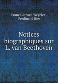 Notices biographiques sur L. van Beethoven