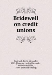 Bridewell on credit unions
