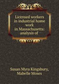 Licensed workers in industrial home work in Massachusetts: analysis of .