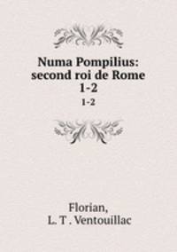 Numa Pompilius: second roi de Rome. 1-2