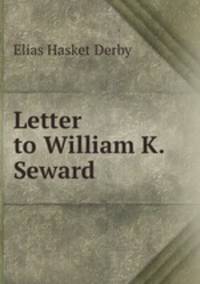 Letter to William K. Seward