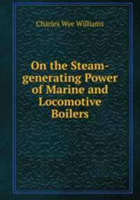 On the Steam-generating Power of Marine and Locomotive Boilers