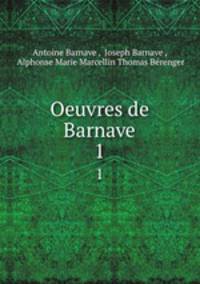 Oeuvres de Barnave.. 1