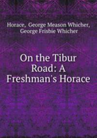 On the Tibur Road: A Freshman