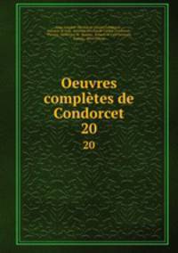 Oeuvres compltes de Condorcet. 20