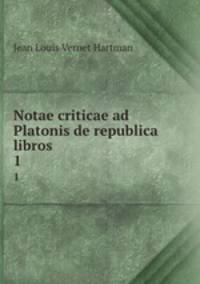 Notae criticae ad Platonis de republica libros. 1