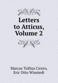 Letters to Atticus, Volume 2
