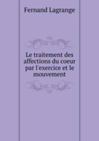 Le traitement des affections du coeur par l