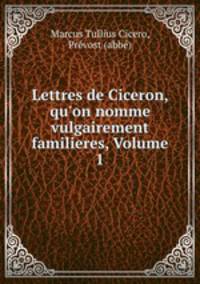 Lettres de Ciceron, qu