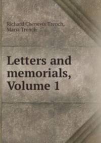 Letters and memorials, Volume 1