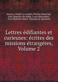 Lettres edifiantes et curieuses: ecrites des missions etrangeres, Volume 2
