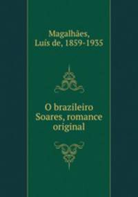 O brazileiro Soares, romance original