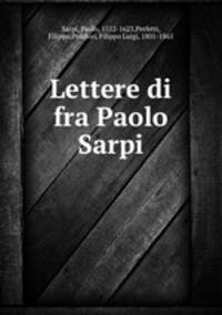 Lettere di fra Paolo Sarpi