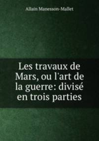 Les travaux de Mars, ou l
