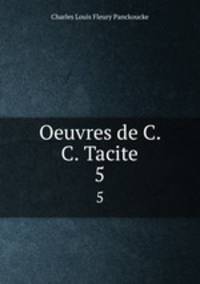 Oeuvres de C. C. Tacite. 5