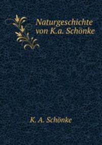 Naturgeschichte von K.a. Schonke