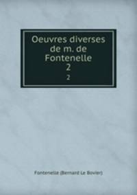 Oeuvres diverses de m. de Fontenelle. 2
