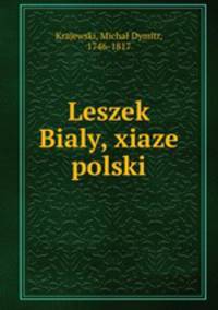 Leszek Bialy, xiaze polski