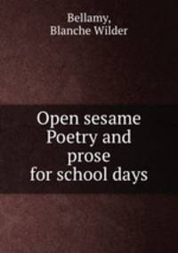 Open sesame Poetry and prose for school days