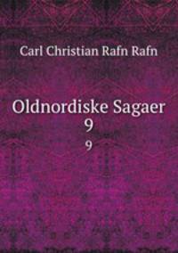 Oldnordiske Sagaer. 9