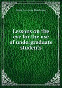 Lessons on the eye for the use of undergraduate students
