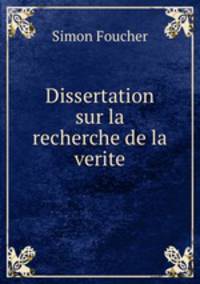 Dissertation sur la recherche de la verite