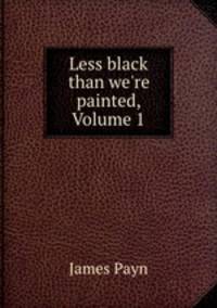 Less black than we