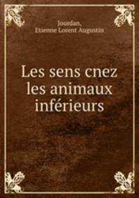 Les sens cnez les animaux inferieurs