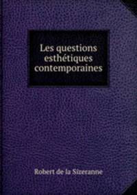 Les questions esthetiques contemporaines