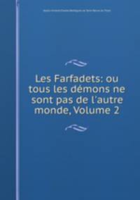 Les Farfadets: ou tous les demons ne sont pas de l